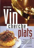 Vin cherche plats... Plat cherche vins...