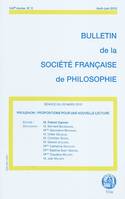 BULLETIN DE LA SOCIETE FRANCAISE DE PHILOSOPHIE Nï¿½2 AVRIL-JUIN 2010, Proudhon : propositions pour une nouvelle lecture