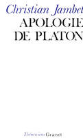 Apologie de Platon, essais de métaphysique