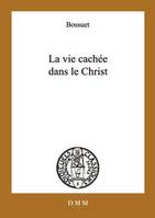 La vie cachée dans le Christ