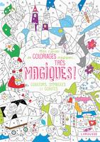 Mon cahier de coloriages magiques, très magiques - Couleurs, symboles et contes