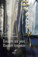 Rosaire un jour, rosaire toujours !