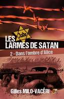 Les larmes de Satan, 2, Dans l'ombre d'Alice, Les larmes de Satan Tome 2