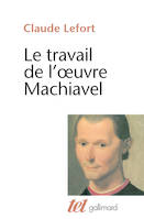 Le Travail de l'œuvre Machiavel