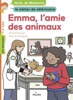 Emma, l'amie des animaux / je lis, je découvre le métier de vétérinaire