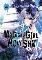 4, Magical Girl Holy Shit - tome 4