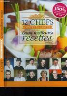 12 CHEFS CONTRE LE CANCER  LEURS MEILLEURES RECETTES