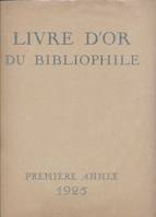 Livre d'or du Bibliophile. Première année 1925. Deuxième année 1926 - 1927. Troisième année 1928 - 1929