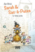 Sarah & Sac-à-Puces, 2, Le temps perdu