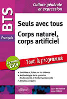 BTS Français - Culture générale et expression. Tout le programme. Corps naturel, corps artificiel / Nouveau thème. Examen 2019