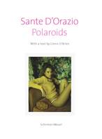 Sante d'Orazio Polaroids /franCais/anglais/allemand
