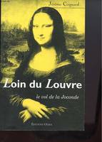 Loin du Louvre, le vol de la Joconde