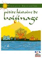 Petite histoire de voisinage, six histoires d'Albane et Roman