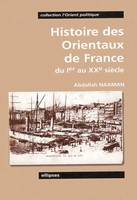 Histoire des orientaux de France - Du Ier au XXe siècle, du 1er au XXe siècle