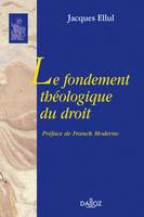 Le fondement théologique du droit, Réimpression de l'édition de 1946