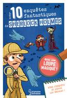 Les 10 enquêtes fantastiques de Sherlock Holmes