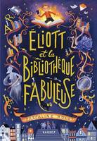 Éliott et la bibliothèque fabuleuse