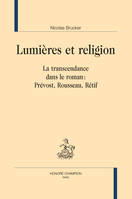 221, Lumières et religion, La transcendance dans le roman : Prévost, Rousseau, Rétif