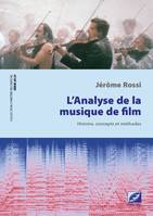 L’Analyse de la musique de film, histoire, concepts, méthodes