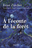 À l'écoute de la forêt