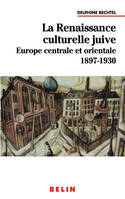 La Renaissance culturelle juive, Europe centrale et orientale 1897-1930