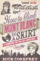 How to Climb Mont Blanc in a Skirt