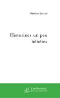 Historines un peu bébêtes