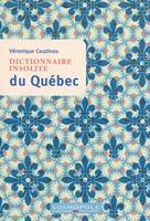 Dictionnaire insolite du Québec !!! remplacé par 9782846300698 !!!