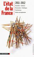 L'état de la France 2011-2012 / société, culture, économie, politique, territoires, Union européenne
