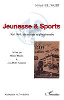 Jeunesse & Sports, 1936-1986 : du militant au fonctionnaire