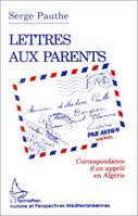 Lettre aux parents, Correspondance d'un appelé en Algérie
