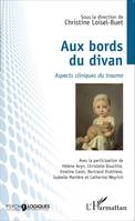 Aux bords du divan, Aspects cliniques du trauma