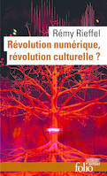 Révolution numérique, révolution culturelle ?