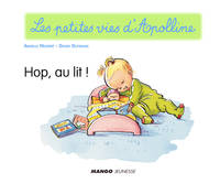 Apolline - Hop, au lit !, Les petites vies d'Apolline