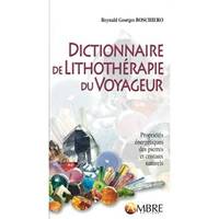 Dictionnaire de lithothérapie du voyageur