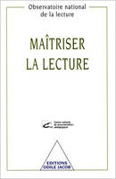 MAITRISER LA LECTURE, poursuivre l'apprentissage de la lecture de 8 à 11 ans