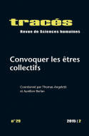 Tracés, n°29/2015, Convoquer les êtres collectifs