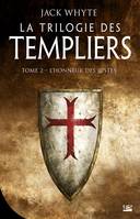 2, La trilogie des templiers, T2 : L'honneur des justes