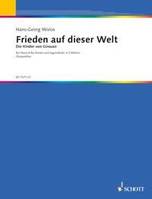 Frieden auf dieser Welt, (Die Kinder von Girouan). choir, solo parts, speakers, flute, 2 keyboards, accordion, piano, cello, electric bass or double bass, guitar or electric guitar, percussion. Partition de chœur.