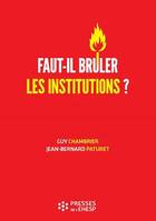 Faut-il brûler les institutions ? : Dangers et confusions de l'idéologie marchande dans le monde médico-social