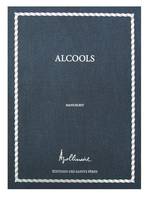 Alcools, (Les manuscrits originaux de Guillaume Apollinaire)