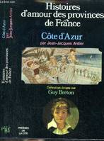 Histoires d'amour des provinces de France..., 7, Histoires d'amour des provinces de France N°7 La Côte d'Azur