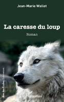 La caresse du loup, Roman