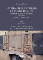 Les mémoires de pierres de  Joseph Ichante, Pasteur d’Aydius en Aspe (1777-1857)