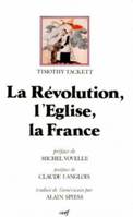 La Révolution, l'Église, la France, le serment de 1791