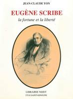 Eugène Scribe, la fortune et la liberté, la fortune et la liberté