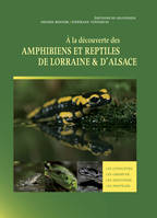 Amphibiens et reptiles de Lorraine & d'Alsace