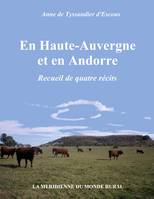 En Haute-Auvergne et en Andorre, Recueil de quatre récits