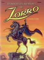 Les nouvelles aventures de Zorro, 1, Nouvelles aventures de zorro t.1 l'armee secrete (Les)