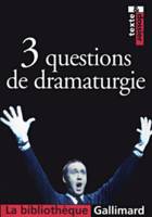 3 questions de dramaturgie